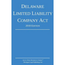 Delaware Limited Liability Company Act; 2018 Edition