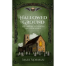 Hallowed Ground: The Folklore of Churches and Churchyards
