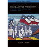Bread, Justice, and Liberty: Grassroots Activism and Human Rights in Pinochet's Chile