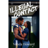 Illegal Contact (Book One)