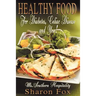 HEALTHY FOOD for Diabetes, Celiac Disease, and You!