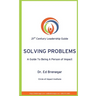 Solving Problems: A Guide To Being a Person of Impact