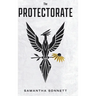 The Protectorate: A Phoenix Rises