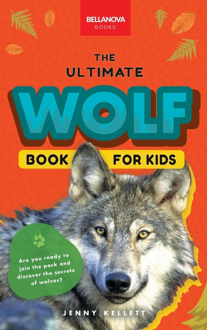 Wolves The Ultimate Wolf Book for Kids: 100+ Amazing Wolf Facts, Photos, Quiz + More - Hardcover by Books by splitShops