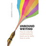 Unbound Writing