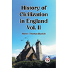 History of Civilization in England Vol. II