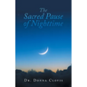 The Sacred Pause of Nighttime