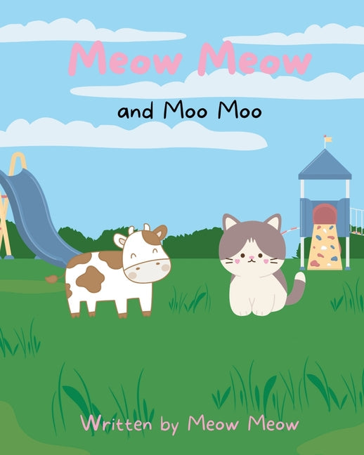 Meow Meow and Moo Moo. A Kids Story Book for Ages 6-8 about Self Love and Self Acceptance - Paperback by Books by splitShops