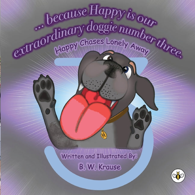 ...Because Happy is our Extraordinary, Doggie Number Three - Paperback by Books by splitShops