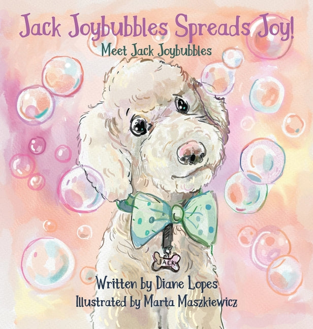 Jack Joybubbles Spreads Joy!: Meet Jack Joybubbles - Hardcover by Books by splitShops