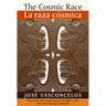 The Cosmic Race / La Raza Cosmica