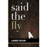 Said the Fly