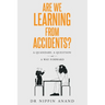 Are We Learning from Accidents?: A quandary, a question and a way forward
