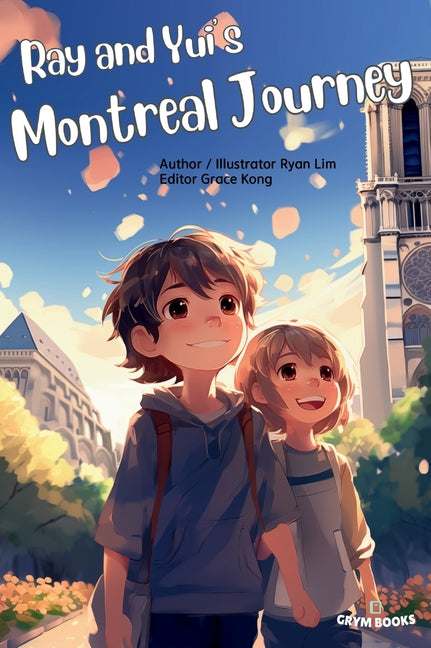 Ray and Yui's Montreal Journey: Brotherhood sprouting in Canada. - Hardcover by Books by splitShops