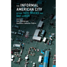 The Informal American City: Beyond Taco Trucks and Day Labor