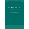 Worldly Wonder: Religions Enter Their Ecological Phase