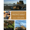 Washington's Pacific Coast: A Guide to Hiking, Camping, Fishing & Other Adventures
