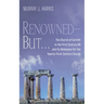 Renowned--But . . .: The Church of Corinth in the First Century AD and Its Relevance for the Twenty-First-Century Church