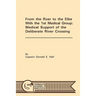 From the Roer to the Elbe with the 1st Medical Group: Medical Support of the Deliberate River Crossing