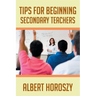Tips for Beginning Secondary Teachers