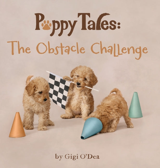 Puppy Tales - The Obstacle Challenge: A Photographic Storybook About Friendship & Teamwork - Hardcover by Books by splitShops