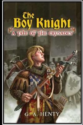 The Boy Knight. A tale of the crusades - Paperback by Books by splitShops