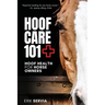 Hoof Care 101: Hoof Health for Horse Owners
