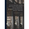 Count Michael Maier, Doctor of Philosophy and of Medicine, Alchemist, Rosicrucian, Mystic, 1568-1622: Life and Writings