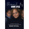 Through My Own Eyes