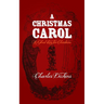 A Christmas Carol: Original and Unabridged