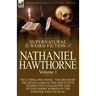 The Collected Supernatural and Weird Fiction of Nathaniel Hawthorne: Volume 1-Including One Novel 'The House of the Seven Gables, ' One Novelette 'Rap