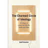 The Charmed Circle of Ideology: A Critique of Laclau and Mouffe, Butler and Zizek