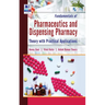 Fundamentals of Pharmaceutics and Dispensing Pharmacy: (Theory with Practical Applications)