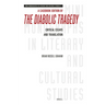 A Casebook Edition of the Diabolic Tragedy: Critical Essays and Translation