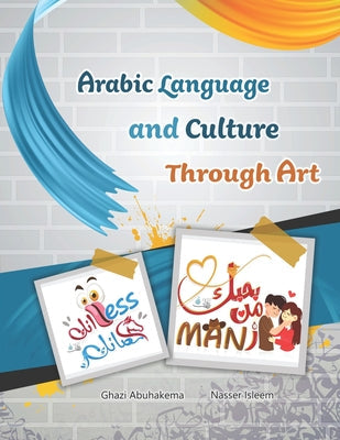 Arabic Language and Culture Through Art - Paperback by Books by splitShops