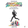 Adventures in Animation: How I Learned Who I Learned from and What I Did with It