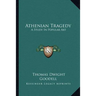 Athenian Tragedy: A Study In Popular Art