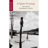 A Quiet Evening: The Travels of Norman Lewis