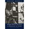 Wright Morris Territory: A Treasury of Work