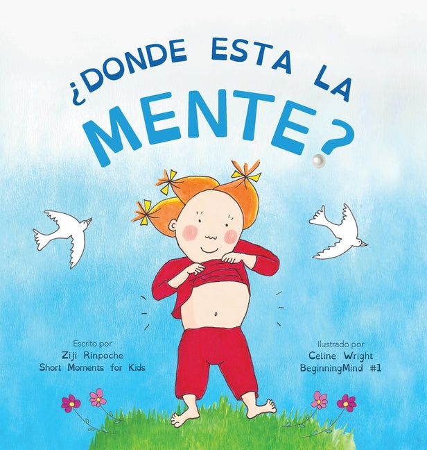 ¿Dónde está la mente?: Dzogchen para niños (Brinda a los niños la experiencia de la naturaleza de su propia mente) - Hardcover by Books by splitShops