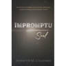 Impromptu Soul: 50 Days of Hearing God's Voice Through Common Phrases and Ordinary Things
