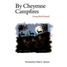 By Cheyenne Campfires