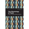 The Physiology of Taste