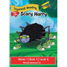 Scary Harry: Series 1 Book 4 Level A