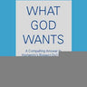 What God Wants
