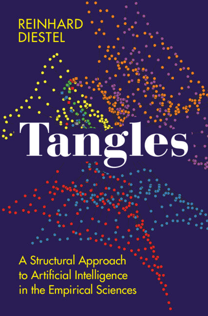 Tangles: A Structural Approach to Artificial Intelligence in the Empirical Sciences - Hardcover by Books by splitShops