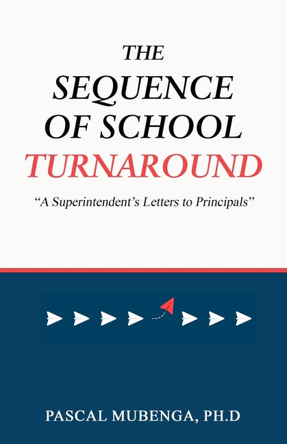 The Sequence of School Turnaround: "A Superintendent's Letters to Principals" - Paperback by Books by splitShops