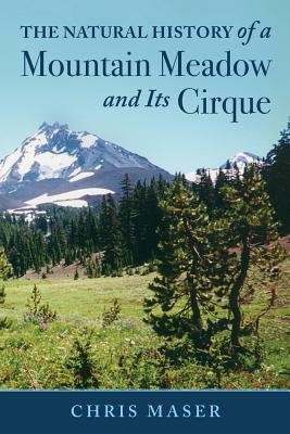 The Natural History of a Mountain Meadow and Its Cirque - Paperback by Books by splitShops