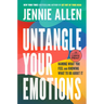 Untangle Your Emotions: Naming What You Feel and Knowing What to Do About It