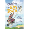 Chasing the Shy Town